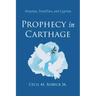 Prophecy in Carthage