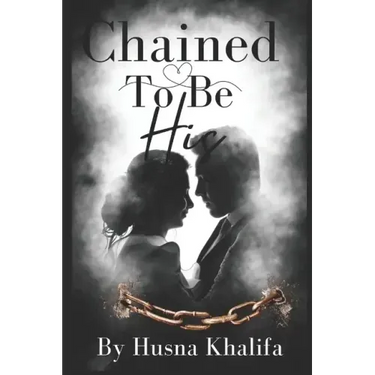 Chained To Be His: Liam and Jasmine's Story