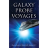 Galaxy Probe Voyages