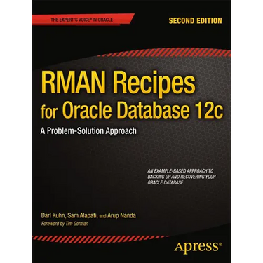 RMAN Recipes for Oracle Database 12c: A Problem-Solution Approach