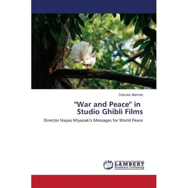 ''War and Peace'' in Studio Ghibli Films