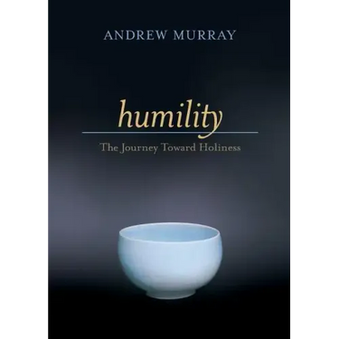 Humility: The Journey Toward Holiness