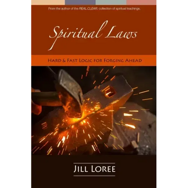Spiritual Laws: Hard & Fast Logic for Forging Ahead