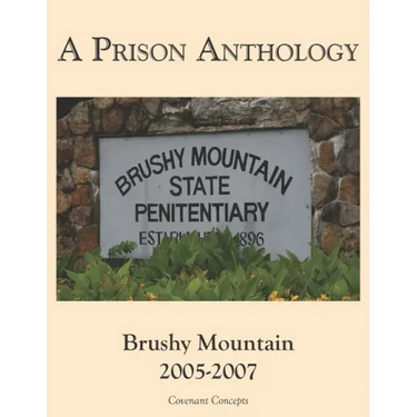 A Prison Anthology: Brushy Mountain 2005-2007