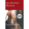 All He Ever Wanted