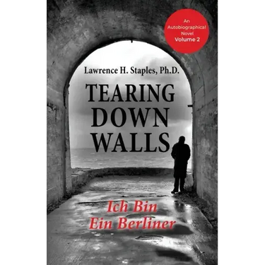 Tearing Down Walls: Ich Bin Ein Berliner