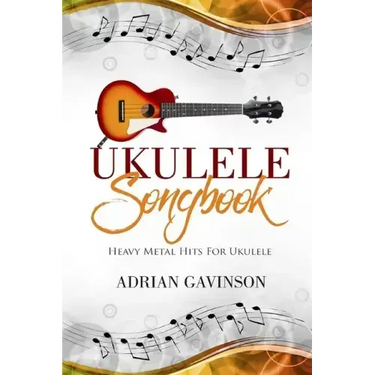 Ukulele Songbook: Heavy Metal Hits for Ukulele