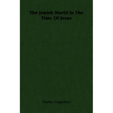The Jewish World In The Time Of Jesus