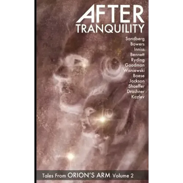 After Tranquility: Tales from Orion's Arm Volume 2