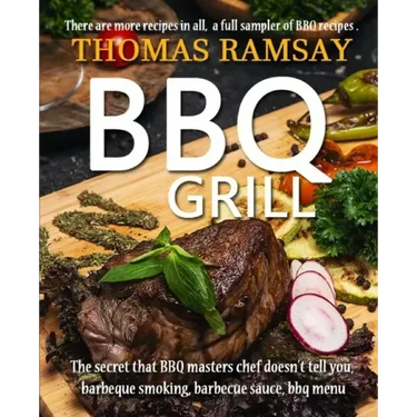 BBQ Grill: The Secret That BBQ Masters Chef Doesn't Tell You, Barbeque Smoking, Barbecue Sauce, BBQ Menu