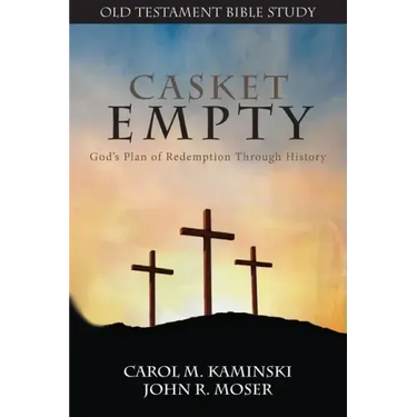 CASKET EMPTY Bible Study: Old Testament