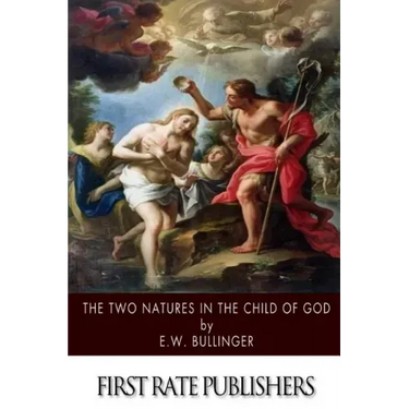 The Two Natures in the Child of God
