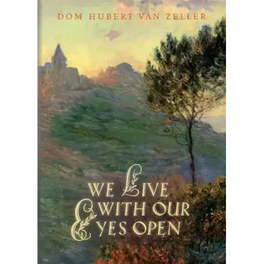 We Live with Our Eyes Open