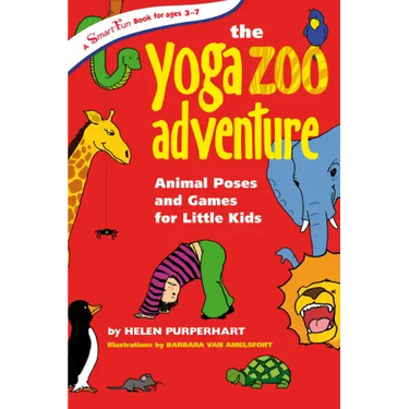 The Yoga Zoo Adventure: Animal Poses and Games for Little Kids