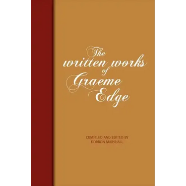 The Written Works Of Graeme Edge: The Written Works of Graeme Edge