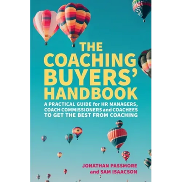 The Coaching Buyers' Handbook: A practical guide for HR managers, coach commissioners and coachees to get the best from coaching