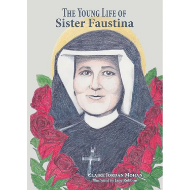 The Young Life of Sister Faustina