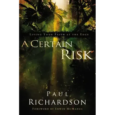 A Certain Risk: Living Your Faith at the Edge