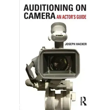 Auditioning on Camera: An Actor's Guide