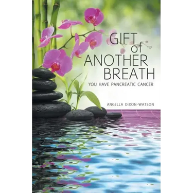 Gift of Another Breath: You Have Pancreatic Cancer