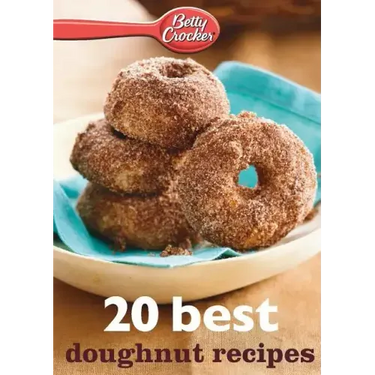 Betty Crocker 20 Best Doughnut Recipes