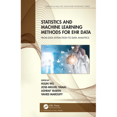 Statistics and Machine Learning Methods for Ehr Data: From Data Extraction to Data Analytics