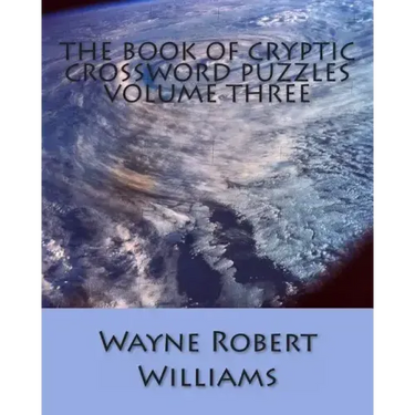 The Book of Cryptic Crossword Puzzles: Volume 3