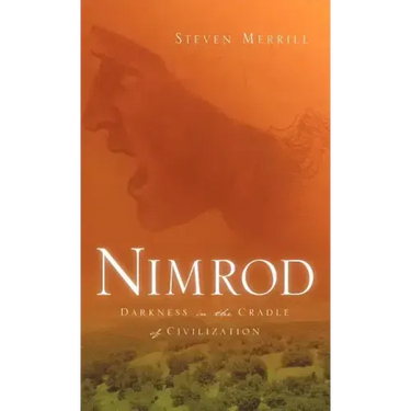 Nimrod-Darkness in the Cradle of Civilization