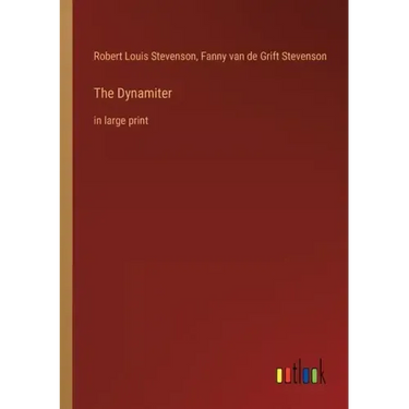The Dynamiter: in large print