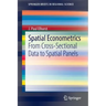Spatial Econometrics: From Cross-Sectional Data to Spatial Panels