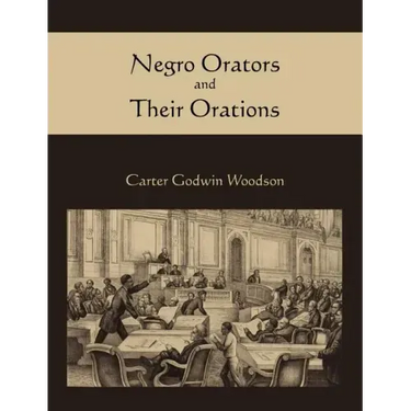 Negro Orators and Their Orations