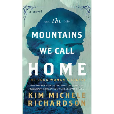 The Mountains We Call Home: The Book Woman's Legacy