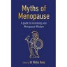 Myths of Menopause: A Guide to Increasing Your Menopause Wisdom