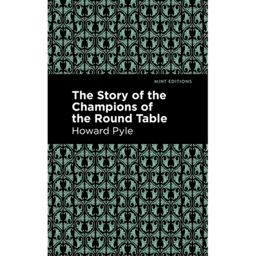 The Story of the Champions of the Round Table