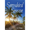 Snowbird Season