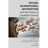 Racism, Islamophobia, Antisemitism and the Future of Canadian Society: Proceedings of the Fifth S.D. Clark Symposium on the Future of Canadian Society