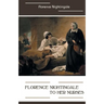 Florence Nightingale to Her Nurses