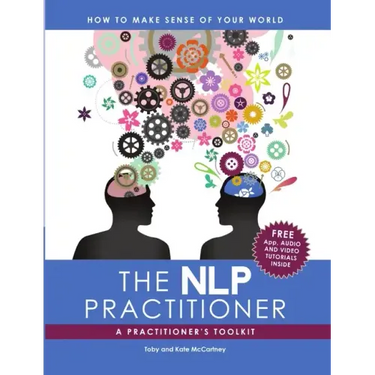 The NLP Practitioner: A Practitioners Toolkit