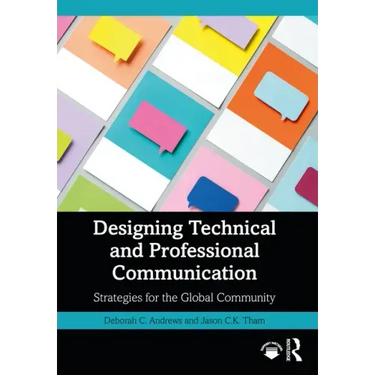 Designing Technical and Professional Communication: Strategies for the Global Community