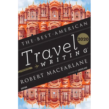 The Best American Travel Writing 2020