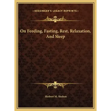 On Feeding, Fasting, Rest, Relaxation, And Sleep