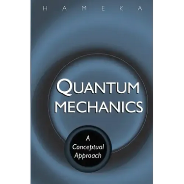 Quantum Mechanics: A Conceptual Approach