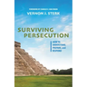 Surviving Persecution: How to Understand, Prepare, and Respond
