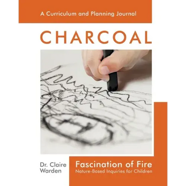 Fascination of Fire: Nature-Based Inquiries for Children