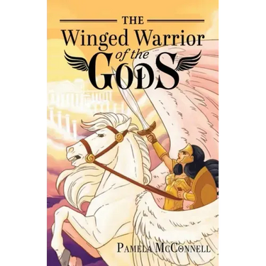 The Winged Warrior of the Gods: Book 1