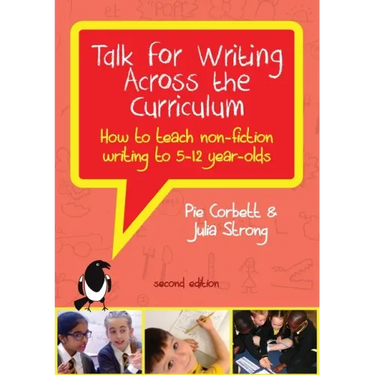 Talk for Writing Across the Curriculum: How to Teach Non-fiction Writing to 5-12 Year-olds (Revised Edition)