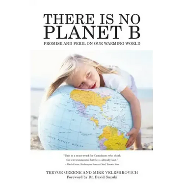 There Is No Planet B: Promise And Peril On Our Warming World