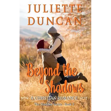 Beyond the Shadows: A Christian Romance