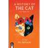 A History of the Cat in Nine Chapters or Less