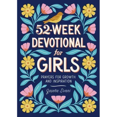 52-Week Devotional for Girls: Prayers for Growth and Inspiration